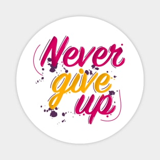 Never give up Magnet